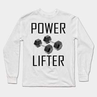 Power lifter dumbbells Long Sleeve T-Shirt